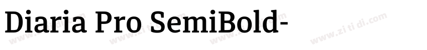 Diaria Pro SemiBold字体转换 Diaria Pro SemiBold字体转换